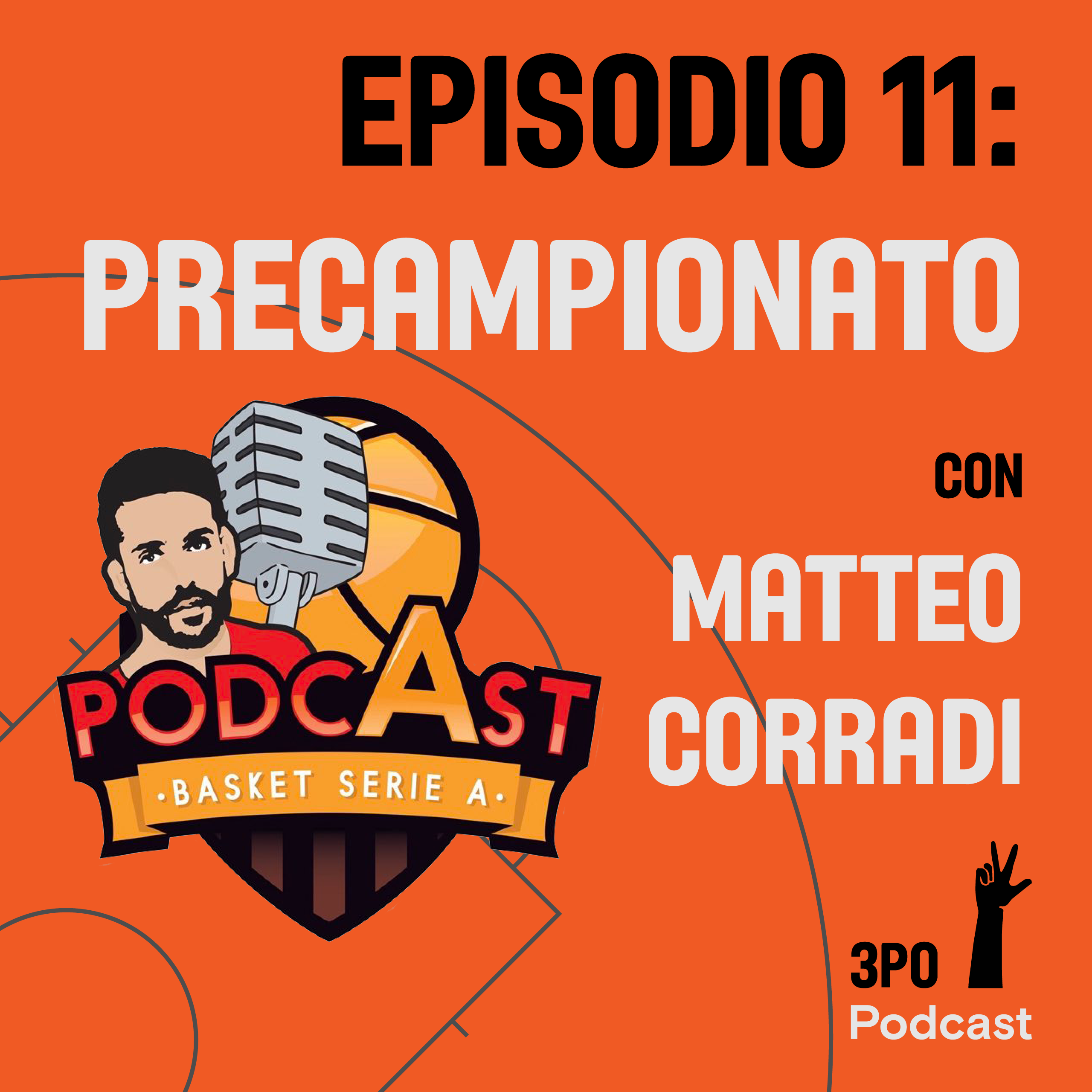 Episodio 11: Precampionato con Matteo Corradi